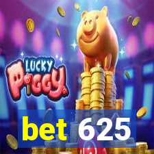 bet 625